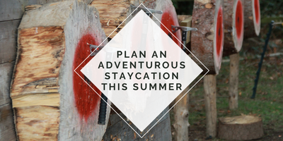 Plan An Adventurous Staycation This Summer